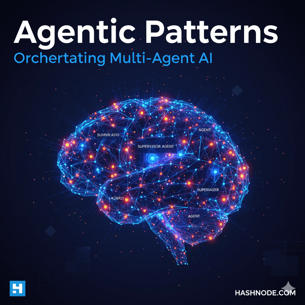 Agentic Patterns: Orchestrating Multi-Agent AI